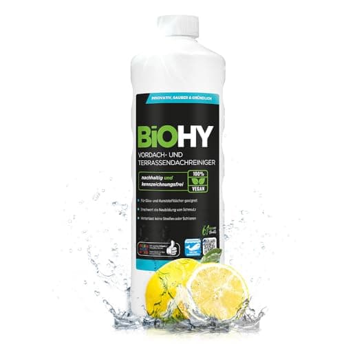 BiOHY Vordach- und Terrassenreiniger (1l Flasche) | Bio Konzentrat für Glasdächer, Kunststoffdächer, Wintergärten | Nachhaltige Reinigung & Pflege | Hohe Wirksamkeit und strahlender Glanz Bio Öko Vegan